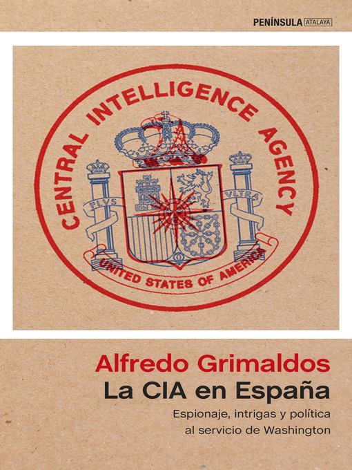 Title details for La CIA en España by Alfredo Grimaldos - Available